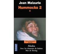 Hummocks tome 2 - Livre1 Alaska Tome 2 -1 En Alaska avec les chasseurs de baleine, mer de Bering - Jean Malaurie - Pocket - Poche - Récit