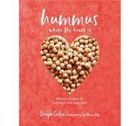 Hummus where the heart is by Dunja Gulin Inconnu (Auteur)