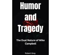 Humor and Tragedy: The Dual Nature of Mike Campbell