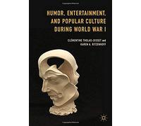 Humor, Entertainment, And Popular Culture During World War I