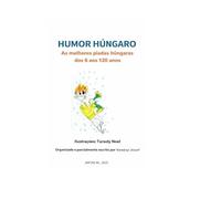 HUMOR HÚNGARO: As melhores piadas húngaras Para idades de 6 a 120 anos