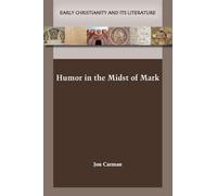 Humor in the Midst of Mark