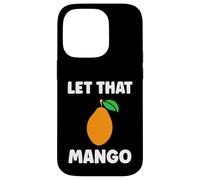 Humor Mangoes Cute Fruit Minimalist Simple Let That Mango Coque pour iPhone 14 Pro