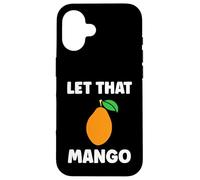 Humor Mangoes Cute Fruit Minimalist Simple Let That Mango Coque pour iPhone 16