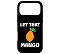 Humor Mangoes Cute Fruit Minimalist Simple Let That Mango Coque pour iPhone 17 Pro Max