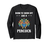 Humor peacock animals quote like a peacock Manche Longue