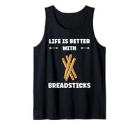 Humor Small Bread Breadstick Life is Better with Breadsticks Débardeur