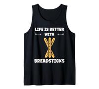 Humor Small Bread Breadstick Life is Better with Breadsticks Débardeur