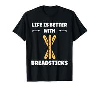 Humor Small Bread Breadstick Life is Better with Breadsticks T-Shirt