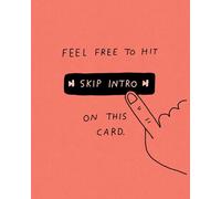 Humor Us Greeting Cards: Love - Feel free to hit SKIP INTRO (Pack of 6)