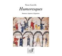 Humoresques: Humeurs, Aigreurs et Signature