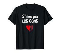Humoristique adolescent cadeau Humour J'aime Pas Les Gens T-Shirt