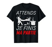 Humoristique Amusant Gamer Ado Attends Je Finis Ma Partie T-Shirt