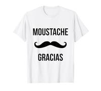 Humoristique Moustache Gracias - Barbe Hipster Moustache Moustache T-Shirt