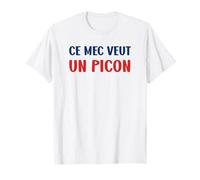 Humoristique Picon bière alcool humour Ce mec veut un picon T-Shirt