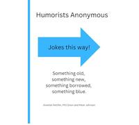 Humorists Anonymous: Something old, something new, something borrowed, something blue