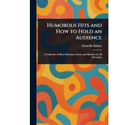 Humorous Hits and How to Hold an Audience