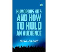 Humorous Hits and How to Hold an Audience