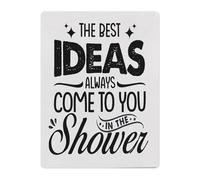 Humorous Metal Plaque for Bathroom The Best Ideas Always Come in The Shower Funny Tin Sign Office Decor Man Cave 8 X 12 inch