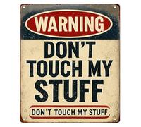 Humorous Metal Sign Do Not Touch My Stuff Warning for Man Cave Garage Bathroom Bedroom Living Room Kitchen Wall Art 8 X 12 in