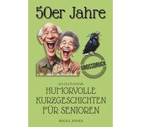 Humorvolle Kurzgeschichten für Senioren | Die 50er Jahre:: 50 Geschichten aus dem Wirtschaftswunder - zwischen Petticoat und Nierentisch | 40er, 50er, 60er, 70er Jahre, Band 2)