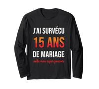 Humour 15e Anniversaire de Mariage Couple 15 Ans de Mariage Manche Longue