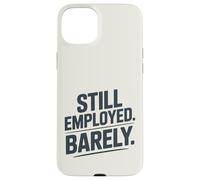 Humour à Peine travaillé Coque pour iPhone 15 Plus