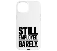 Humour à Peine travaillé Coque pour iPhone 15 Plus