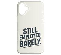 Humour à Peine travaillé Coque pour iPhone 16 Plus
