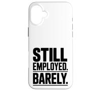 Humour à Peine travaillé Coque pour iPhone 16 Plus