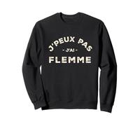 Humour Ado Je Peux Pas J'Ai flemme Style Vintage Sweatshirt