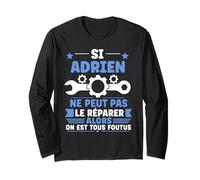 Humour Adrien Ne Peut Pas Le Réparer Bricolage Prénom Adrien Manche Longue