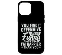 Humour Adulte drôle You Find It Offensive I Find It Funny Coque pour iPhone 12 Pro Max