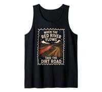 Humour Adulte Red River Flows Take The Dirt Road Débardeur