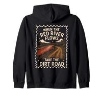 Humour Adulte Red River Flows Take The Dirt Road Sweat à Capuche