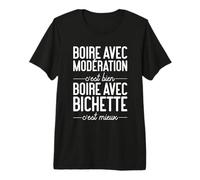 Humour Alcool Boire avec Bichette Citation Drôle Modération T-Shirt Haut de Gamme