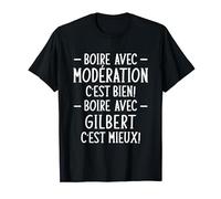 Humour Alcool Phrase Personnalisée Homme Apéro Bière Gilbert T-Shirt