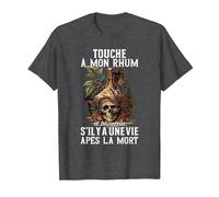 Humour Alcool Rhum Apéro? Touche à Mon Rhum T-Shirt, Homme, Chiné Foncé, S