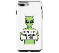 Humour Alien Been Here The Whole Time Coque pour iPhone 7 Plus/8 Plus