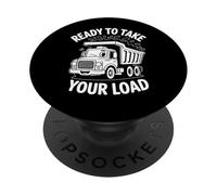 Humour Amusant de Camion à Benne basculante prêt à Prendre Votre Charge PopSockets PopGrip Adhésif