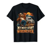 Humour Amusant de Camionneur My Next Stop Whenever T-Shirt
