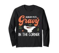 Humour Amusant de Thanksgiving Nobody Puts Gravy in The Corner Manche Longue