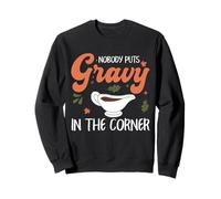 Humour Amusant de Thanksgiving Nobody Puts Gravy in The Corner Sweatshirt