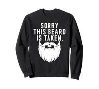 Humour Amusant pour Barbe Sorry This Beard is Taken Sweatshirt