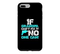 Humour Amusant pour Bricoleur If Grandpa Cant Fix It Coque pour iPhone 7 Plus/8 Plus
