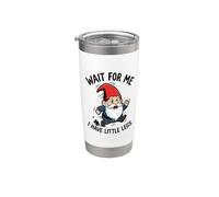 Humour amusant pour les amateurs de gnome « Wait For Me I Have Little Legs » Gobelet isotherme en acier inoxydable double paroi