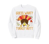 Humour Amusant Thanksgiving Guess What Turkey Butt Humour Sweatshirt