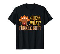 Humour Amusant Thanksgiving Guess What Turkey Butt Humour T-Shirt