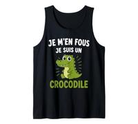 Humour Animal Je m'en Fous Je suis Un Crocodile Débardeur