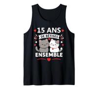 Humour Anniversaire 15 Ans Mariage Chat Couple 15 Ans Débardeur